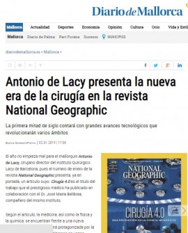 2019-01-02. Diario de Mallorca. Antonio de Lacy presenta la nueva era de la cirugía en la revista National Geographic