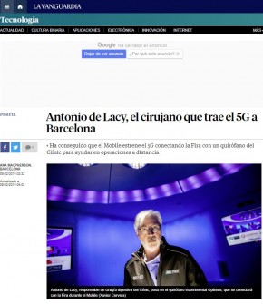 2019-02-09. La Vanguardia. Antonio de Lacy, el cirujano que trae el 5G a Barcelona