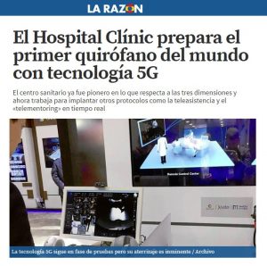 2018-03-19. La Razón. El Hospital Clínic prepara el primer quirófano del mundo con tecnología 5G