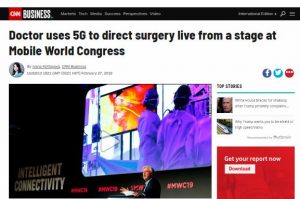 2019-02-27. CNN. Doctor uses 5G to direct surgery live from a stage at Mobile World Congress