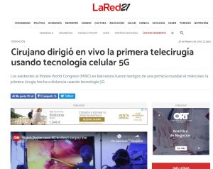 2019-02-28. La Red 21 de Uruguay. Cirujano dirigió en vivo la primera telecirugía usando tecnología celular 5G